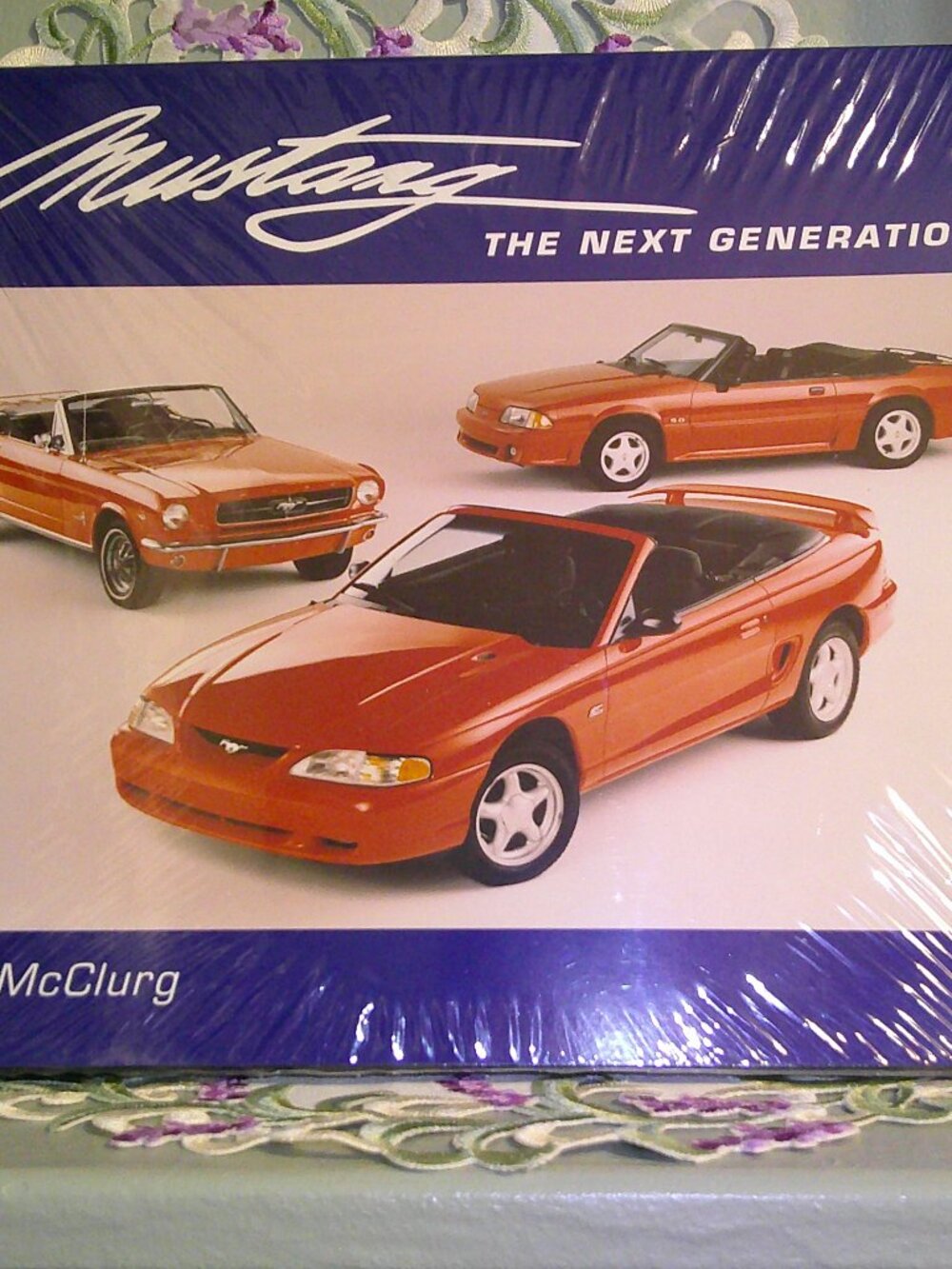 MUSTANG, THE NEXT GENERATION By Bob McClurg - Hardcover Book Ford **SEALED**